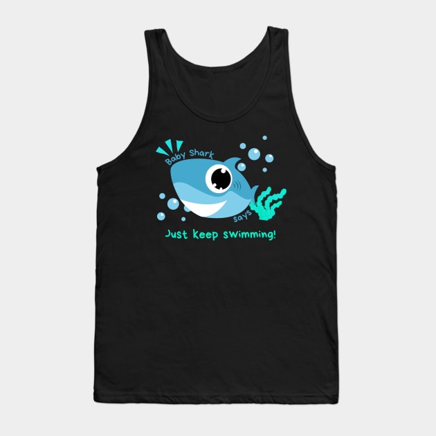 just keep swimming! Tank Top by shoreamy